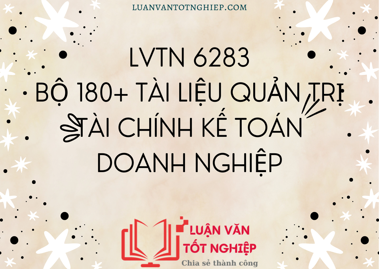 LVTN 6283 - Bộ 180+ Tài Liệu Quản Trị Tài Chính Kế Toán Doanh Nghiệp