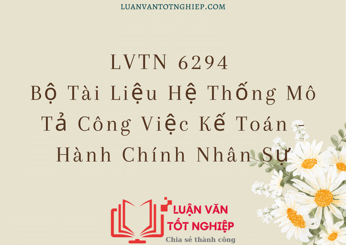 Bộ Tài Liệu Hệ Thống Mô Tả Công Việc Kế Toán - Hành Chính Nhân Sự - LVTN 6294