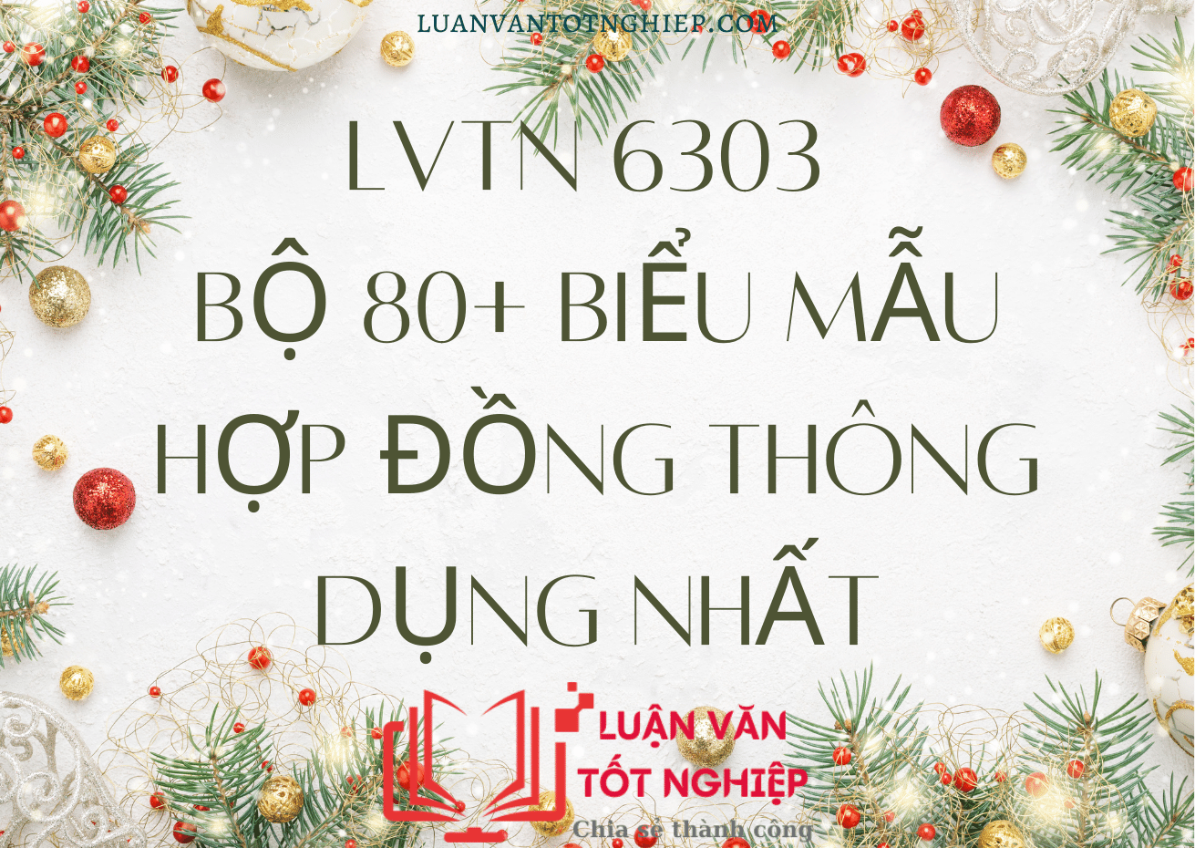 LVTN 6303 - Bộ 80+ Biểu Mẫu Hợp Đồng Thông Dụng Nhất