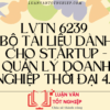 Bộ Tài Liệu Dành Cho StartUp - Quản Lý Doanh Nghiệp Thời Đại 4.0 - LVTN 6239