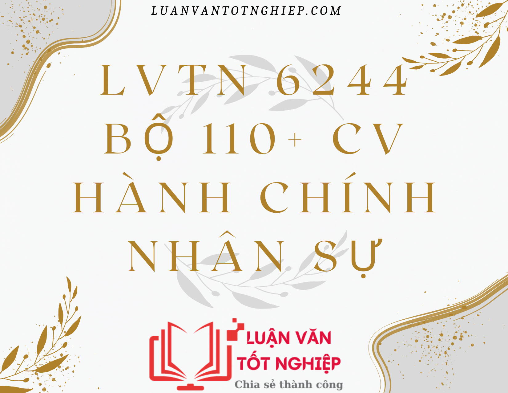 LVTN 6244 - Bộ 110+ CV Hành Chính Nhân Sự